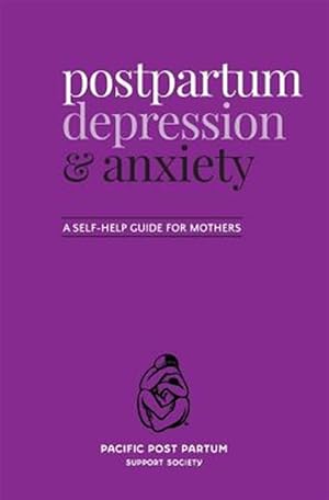 Imagen del vendedor de Postpartum Depression and Anxiety: A Self-Help Guide for Mothers a la venta por GreatBookPricesUK