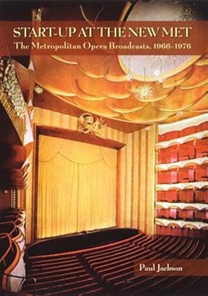 Immagine del venditore per Start-up at the New Met : The Metropolitan Opera Broadcasts 1966-1976 venduto da GreatBookPricesUK