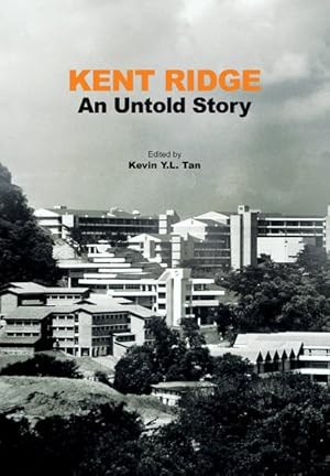 Seller image for Kent Ridge : An Untold Story for sale by GreatBookPricesUK