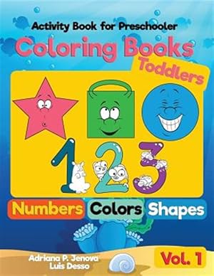 Bild des Verkufers fr Coloring Books for Toddlers : Numbers Colors Shapes zum Verkauf von GreatBookPricesUK