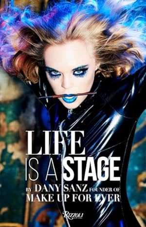 Seller image for Life Is a Stage : Make Up for Ever for sale by GreatBookPricesUK