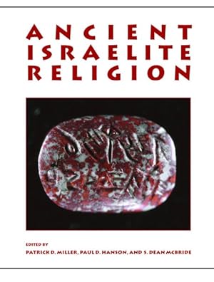 Seller image for Ancient Israelite Religion : Essays in Honor of Frank Moore Cross for sale by GreatBookPricesUK
