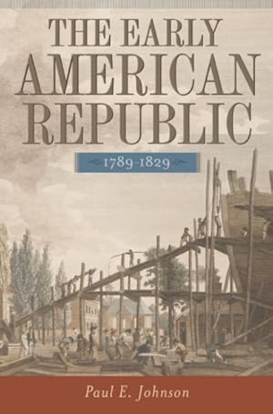 Imagen del vendedor de Early American Republic : 1789-1829 a la venta por GreatBookPricesUK