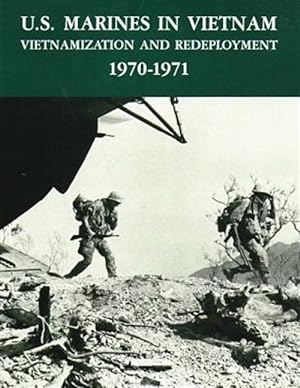 Bild des Verkufers fr U.s. Marines in Vietnam : Vietnamization and Redeployment - 1970-1971 zum Verkauf von GreatBookPricesUK