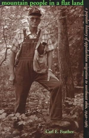 Bild des Verkufers fr Mountain People in a Flat Land : A Popular History of Appalacian Migration to Northeast Ohio, 1940-1965 zum Verkauf von GreatBookPricesUK