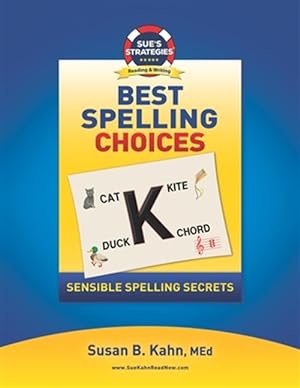 Bild des Verkufers fr Sue's Strategies Best Spelling Choices: Sensible Spelling Secrets zum Verkauf von GreatBookPricesUK