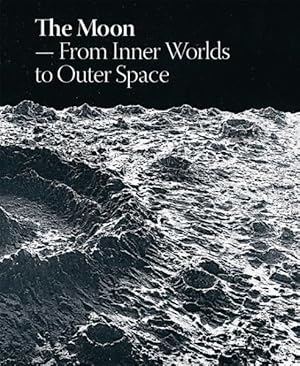 Seller image for Moon : From Inner Worlds to Outer Space for sale by GreatBookPricesUK