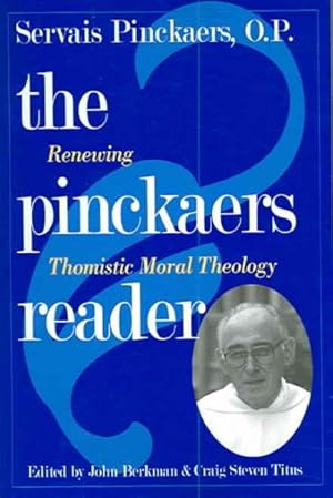 Imagen del vendedor de Pinckaers Reader : Renewing Thomistic Moral Theology a la venta por GreatBookPricesUK