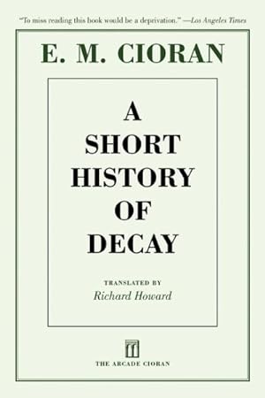 Seller image for Short History of Decay for sale by GreatBookPricesUK