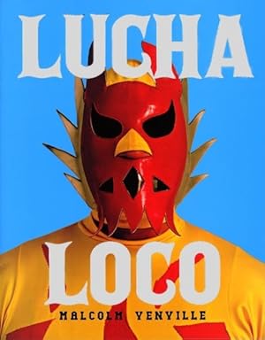 Bild des Verkufers fr Lucha Loco zum Verkauf von GreatBookPricesUK