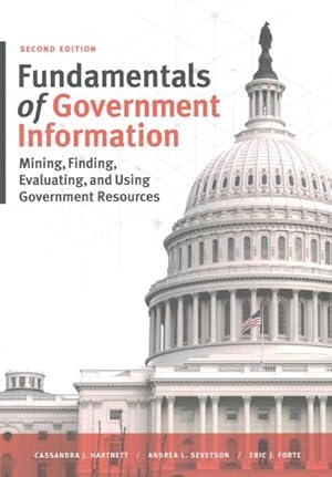 Seller image for Fundamentals of Government Information : Mining, Finding, Evaluating, and Using Government Resources for sale by GreatBookPricesUK