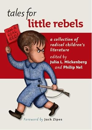 Seller image for Tales for Little Rebels : A Collection of Radical Children's Literature for sale by GreatBookPricesUK
