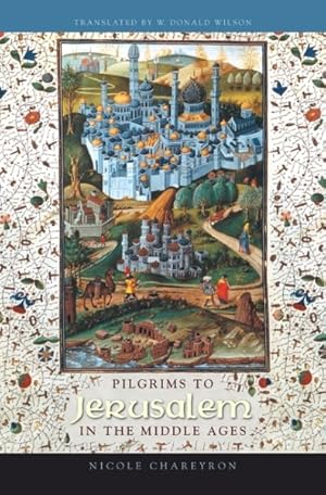 Bild des Verkufers fr Pilgrims To Jerusalem In The Middle Ages zum Verkauf von GreatBookPricesUK