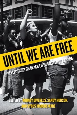 Immagine del venditore per Until We Are Free : Reflections on Black Lives Matter in Canada venduto da GreatBookPricesUK