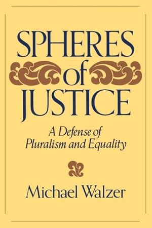 Immagine del venditore per Spheres of Justice : A Defense of Pluralism and Equality venduto da GreatBookPricesUK