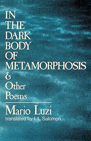 Seller image for In the Dark Body of Metamorphosis and Other Poems for sale by GreatBookPricesUK