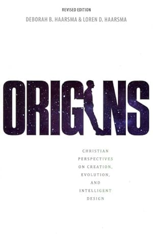 Seller image for Origins : Christian Perspectives on Creation, Evolution, and Intelligent Design for sale by GreatBookPricesUK