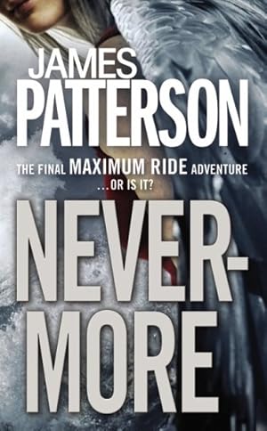 Seller image for Nevermore : The Final Maximum Ride Adventure for sale by GreatBookPricesUK