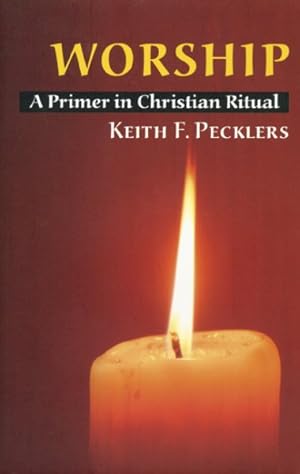 Immagine del venditore per Worship : A Primer in Christian Ritual venduto da GreatBookPricesUK