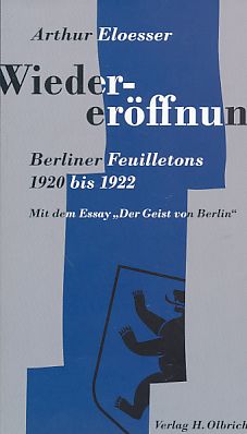 Seller image for Wiedererffnung : Berliner Feuilletons 1920 bis 1922 ; mit dem Essay "Der Geist von Berlin". for sale by Fundus-Online GbR Borkert Schwarz Zerfa