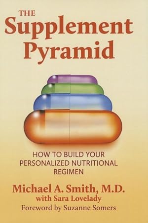 Seller image for Supplement Pyramid : How to Build Your Personalized Nutritional Regimen for sale by GreatBookPricesUK