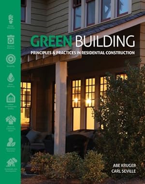 Seller image for Green Building : Principles and Practices in Residential Construction for sale by GreatBookPricesUK