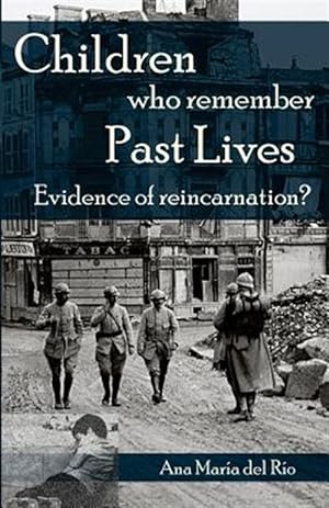 Imagen del vendedor de Children Who Remember Past Lives : Evidence of Reincarnation? a la venta por GreatBookPricesUK