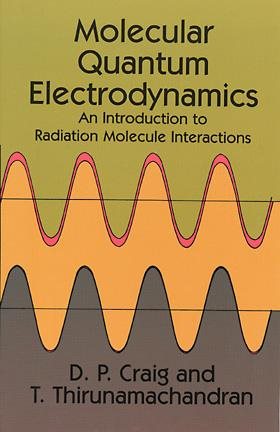 Immagine del venditore per Molecular Quantum Electrodynamics : An Introduction to Radiation-Molecule Interactions venduto da GreatBookPricesUK