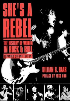 Bild des Verkufers fr She's a Rebel : The Histroy of Women in Rock and Roll zum Verkauf von GreatBookPricesUK