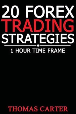 Image du vendeur pour 20 Forex Trading Strategies : 1 Hour Time Frame mis en vente par GreatBookPricesUK