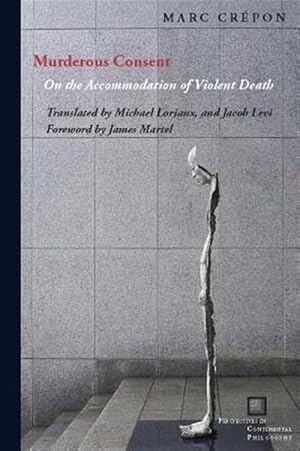 Immagine del venditore per Murderous Consent : On the Accommodation of Violent Death venduto da GreatBookPricesUK