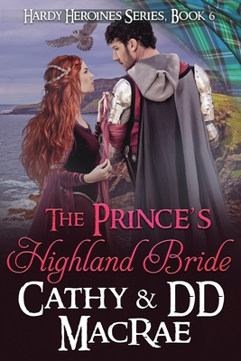 Seller image for The Prince's Highland Bride: Book 6, the Hardy Heroines series (Paperback or Softback) for sale by BargainBookStores