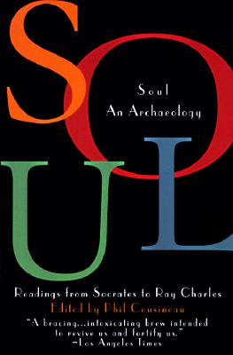 Seller image for Soul: An Archaeology, Recordings Form Socrates to Ray Charles (Paperback or Softback) for sale by BargainBookStores