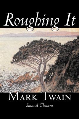 Immagine del venditore per Roughing It by Mark Twain, Fiction, Classics (Paperback or Softback) venduto da BargainBookStores