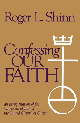 Seller image for Confessing Our Faith: An Interpretation of the Statement of Faith of the United Church of Christ (Paperback or Softback) for sale by BargainBookStores