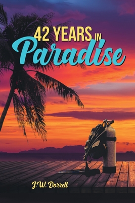 Imagen del vendedor de 42 Years in Paradise (Paperback or Softback) a la venta por BargainBookStores