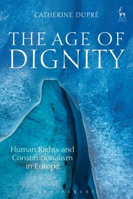Seller image for The Age of Dignity: Human Rights and Constitutionalism in Europe (Paperback or Softback) for sale by BargainBookStores