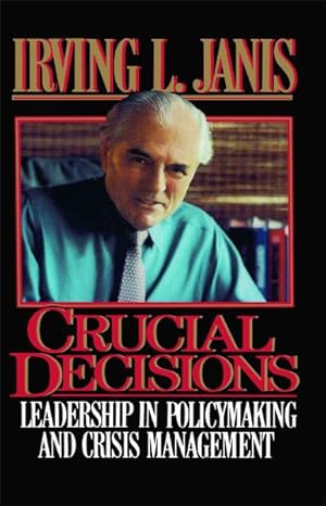 Immagine del venditore per Crucial Decisions : Leadership in Policymaking and Crisis Management venduto da GreatBookPricesUK
