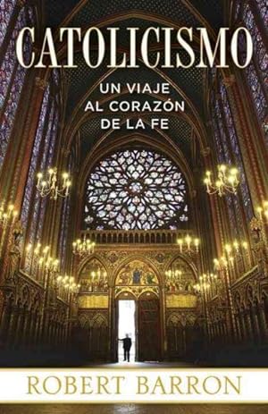 Imagen del vendedor de Catolicismo : Un Viaje Al Corazon De La Fe -Language: spanish a la venta por GreatBookPricesUK