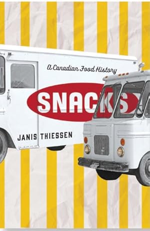 Seller image for Snacks : A Canadian Food History for sale by GreatBookPricesUK
