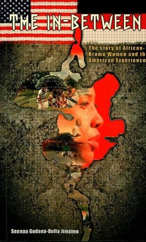 Seller image for In-Between : The Story of African-Oromo Women and the American Experience for sale by GreatBookPricesUK