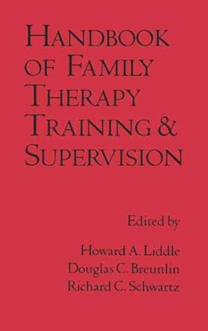 Image du vendeur pour Handbook of Family Therapy Training and Supervision mis en vente par GreatBookPricesUK