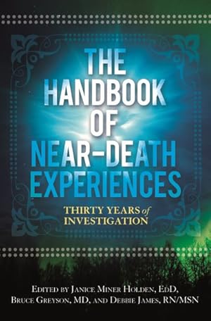 Bild des Verkufers fr Handbook of Near-Death Experiences : Thirty Years of Investigation zum Verkauf von GreatBookPricesUK