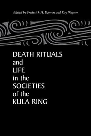 Immagine del venditore per Death Rituals and Life in the Societies of the Kula Ring venduto da GreatBookPricesUK