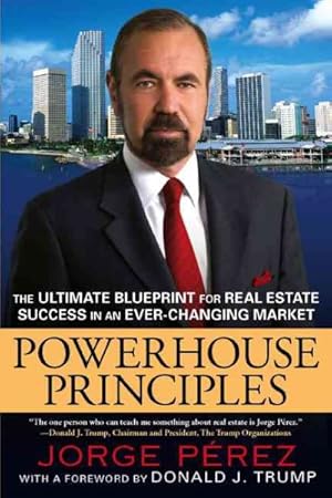 Seller image for Powerhouse Principles : The Ultimate Blueprint for Real Estate Success in an Ever-Changing Market for sale by GreatBookPricesUK