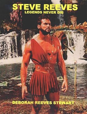 Seller image for Steve Reeves : Legends Never Die for sale by GreatBookPricesUK