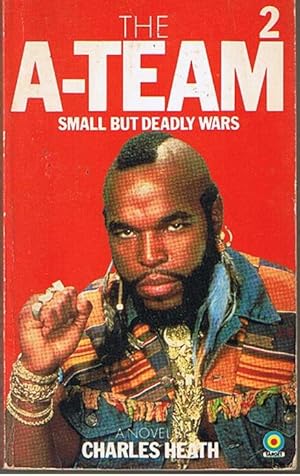 A-TEAM [THE] - No.2 - Small But Deadly Wars