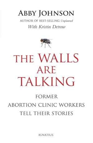 Bild des Verkufers fr Walls Are Talking : Former Abortion Clinic Workers Tell Their Stories zum Verkauf von GreatBookPricesUK