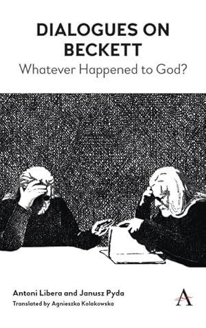 Imagen del vendedor de Dialogues on Beckett : Whatever Happened to God? a la venta por GreatBookPricesUK