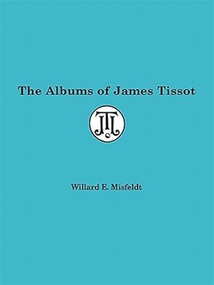 Immagine del venditore per Albums of James Tissot venduto da GreatBookPricesUK